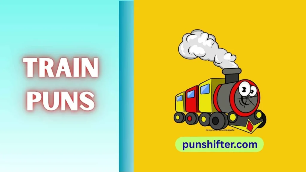 Train Puns