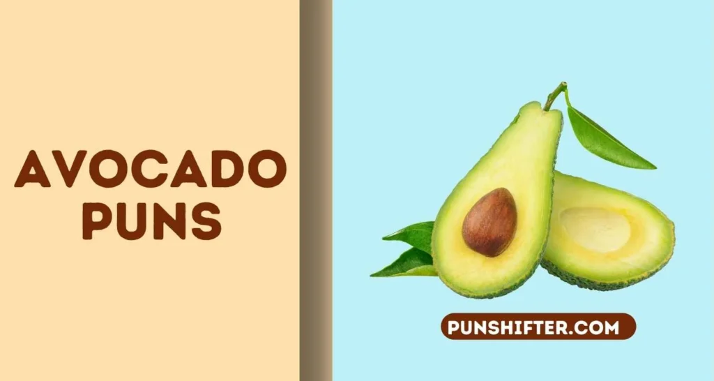 Avocado Puns