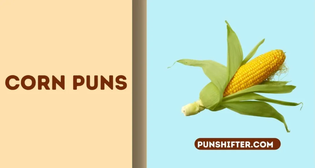 Corn Puns