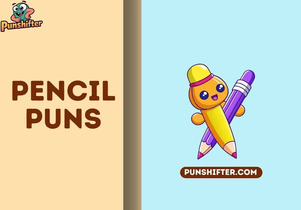 Pencil Puns