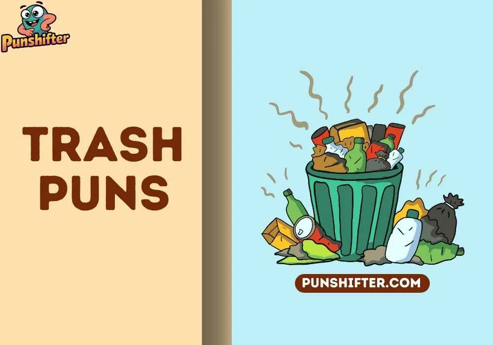 Trash Puns