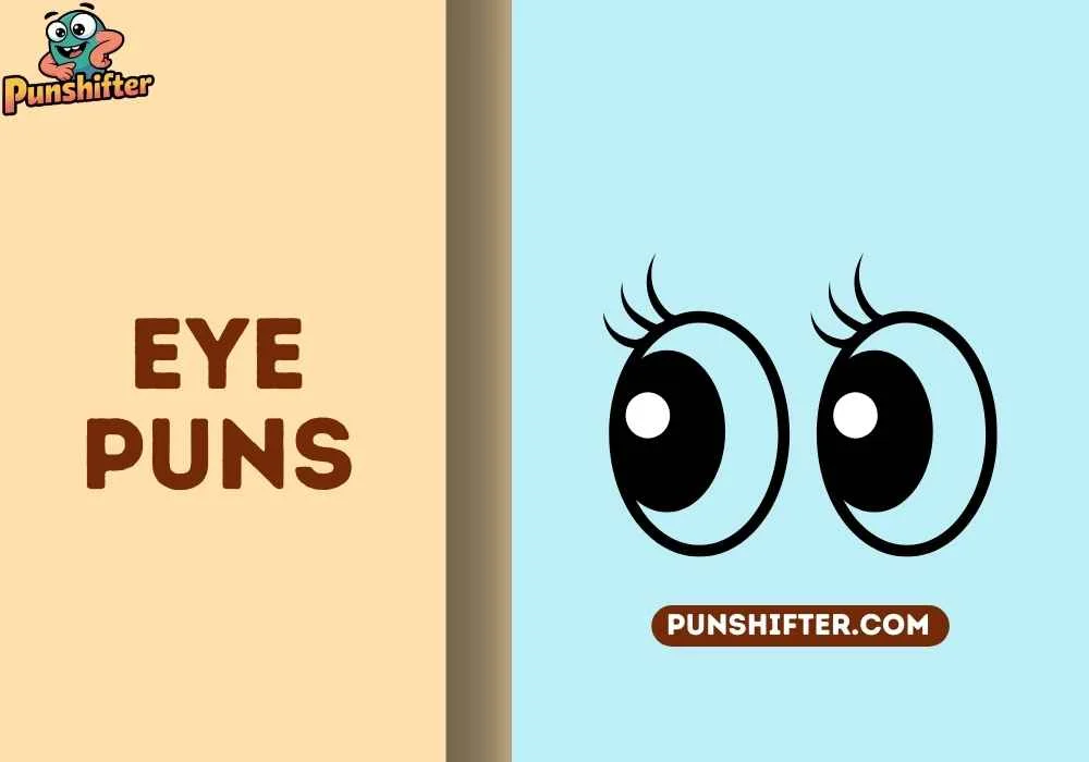 Eye Puns
