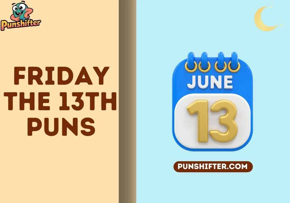 Friday the 13th Puns