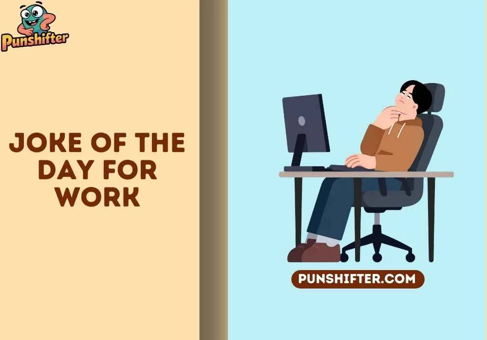 joke of the day for work