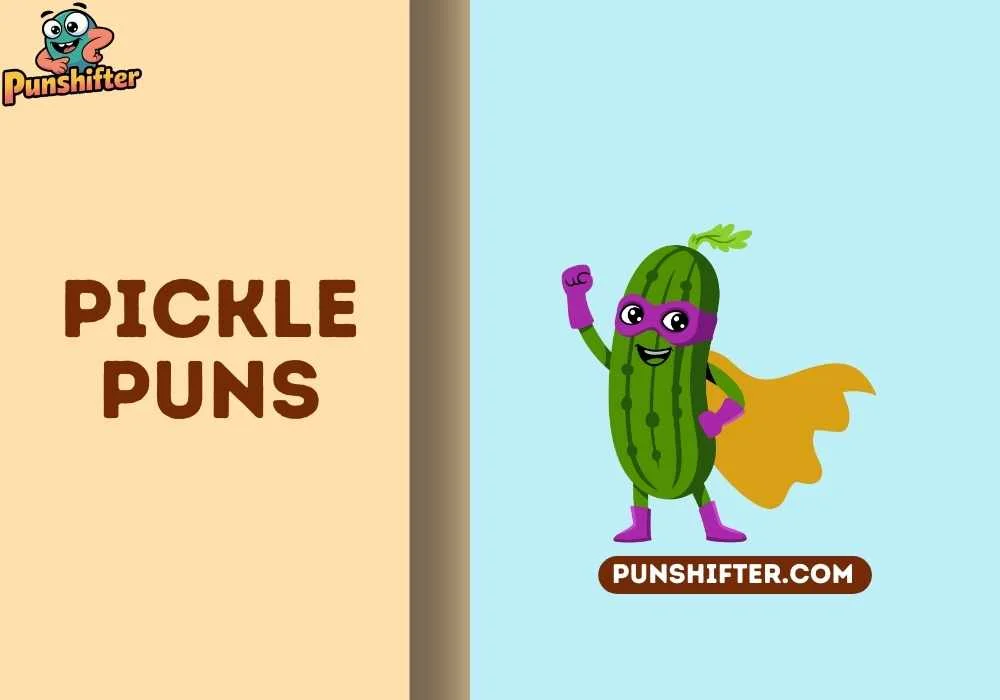 Pickle Puns