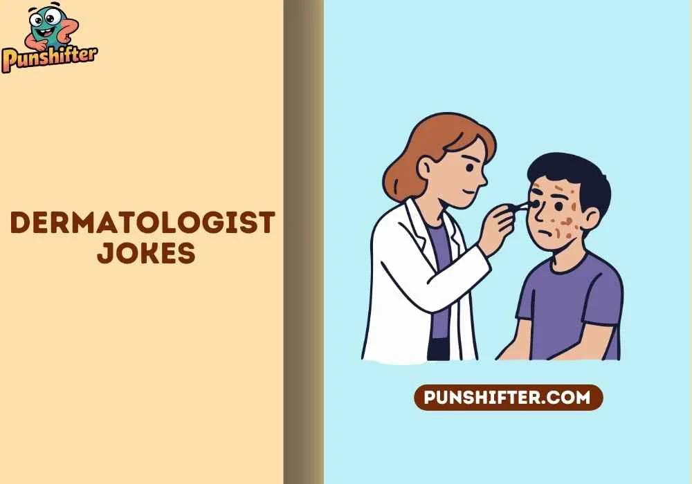 dermatologist jokes