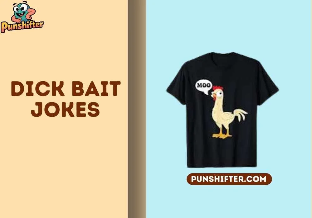 dick bait jokes