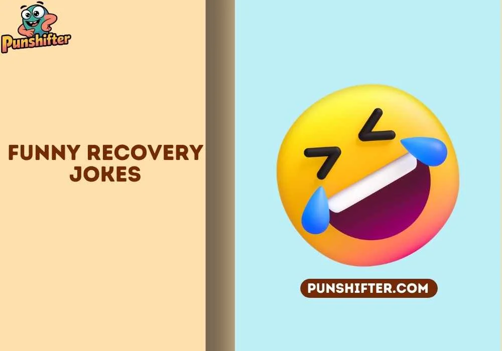 funny recovery jokes