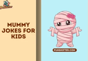 mummy jokes for kids
