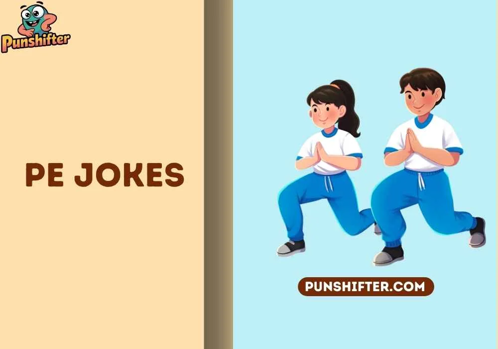 pe jokes