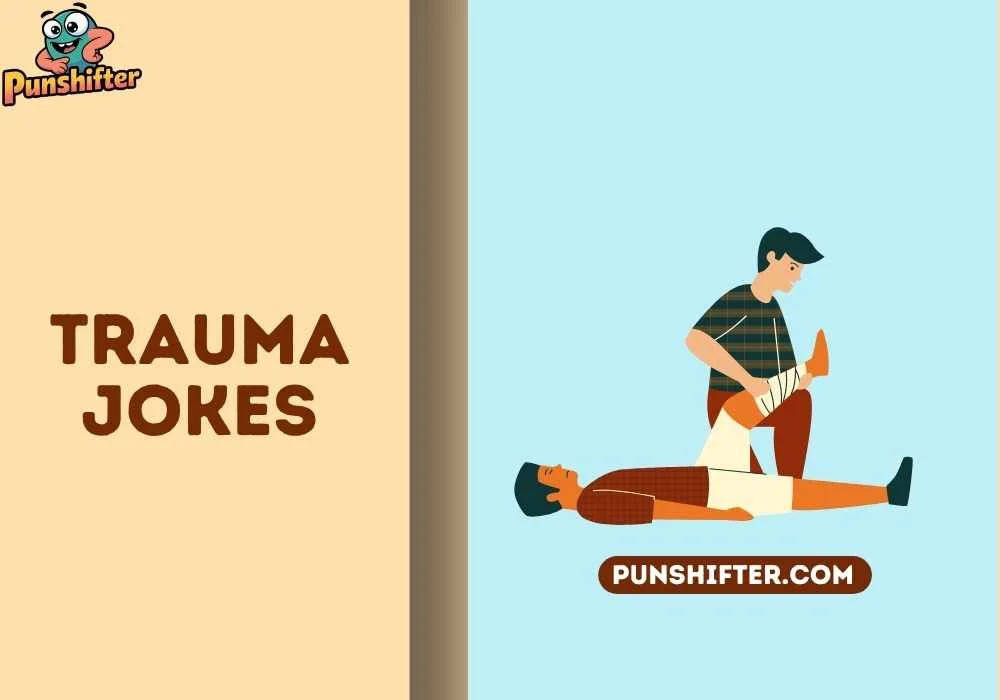 trauma jokes