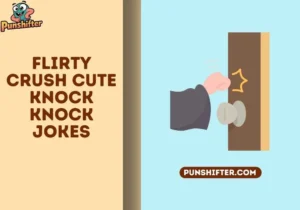 flirty crush cute knock knock jokes