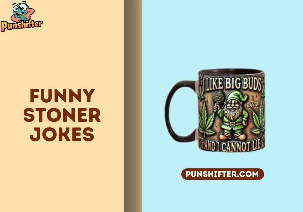 funny stoner jokes