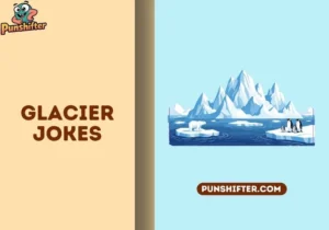glacier jokes