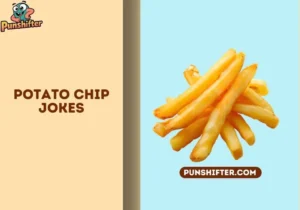 potato chip jokes