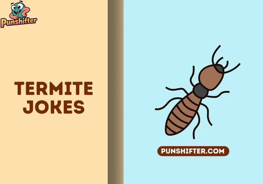 termite jokes