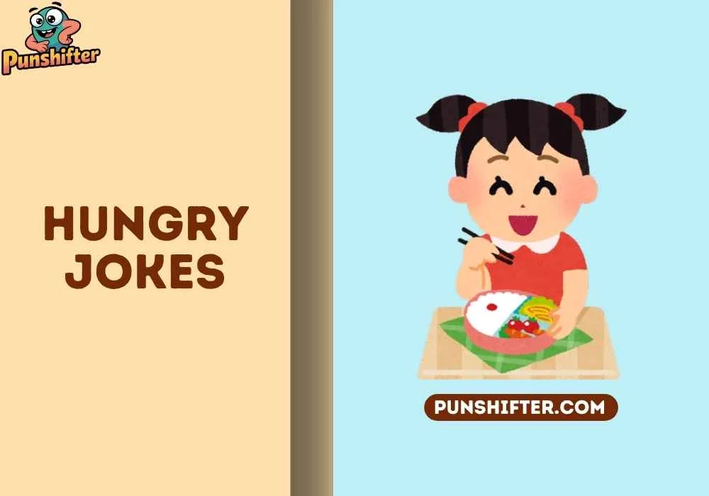 hungry jokes