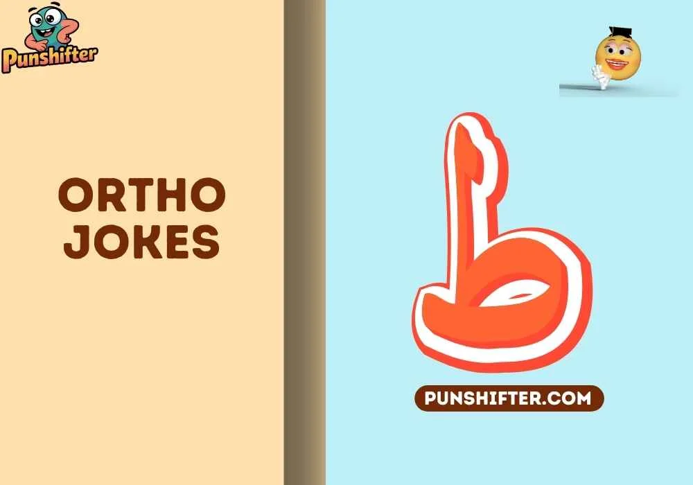 ortho jokes