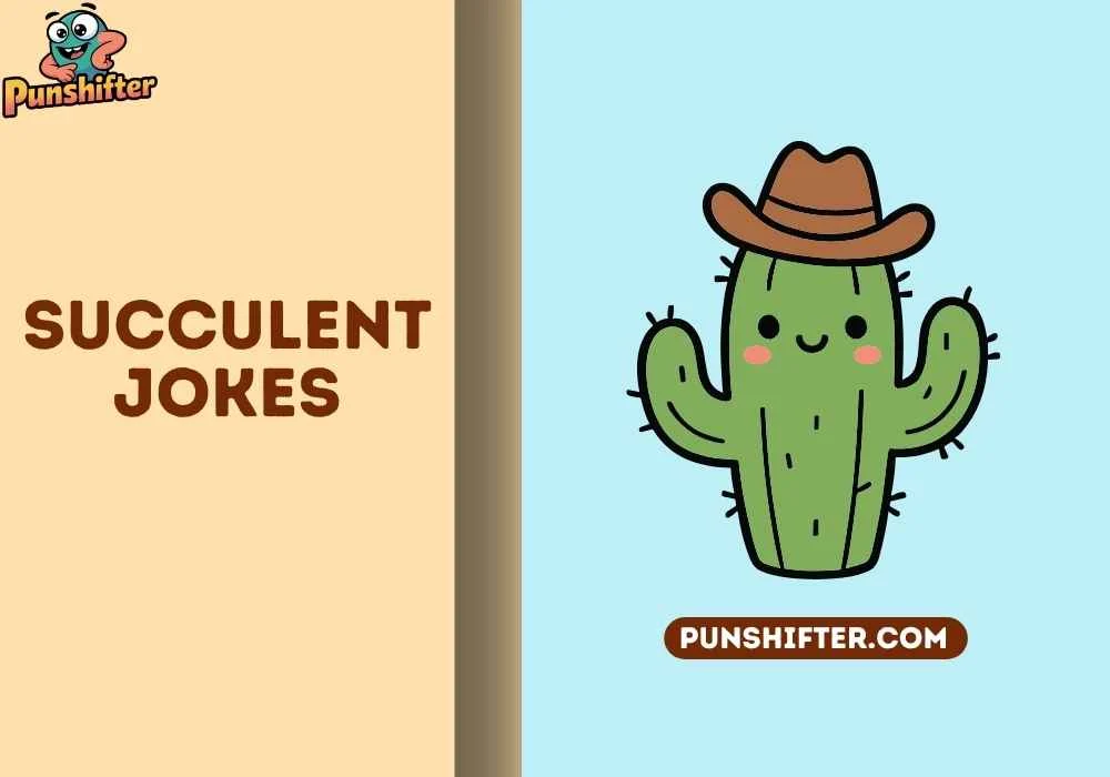 succulent jokes