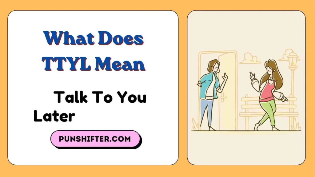 What Does TTYL Mean
