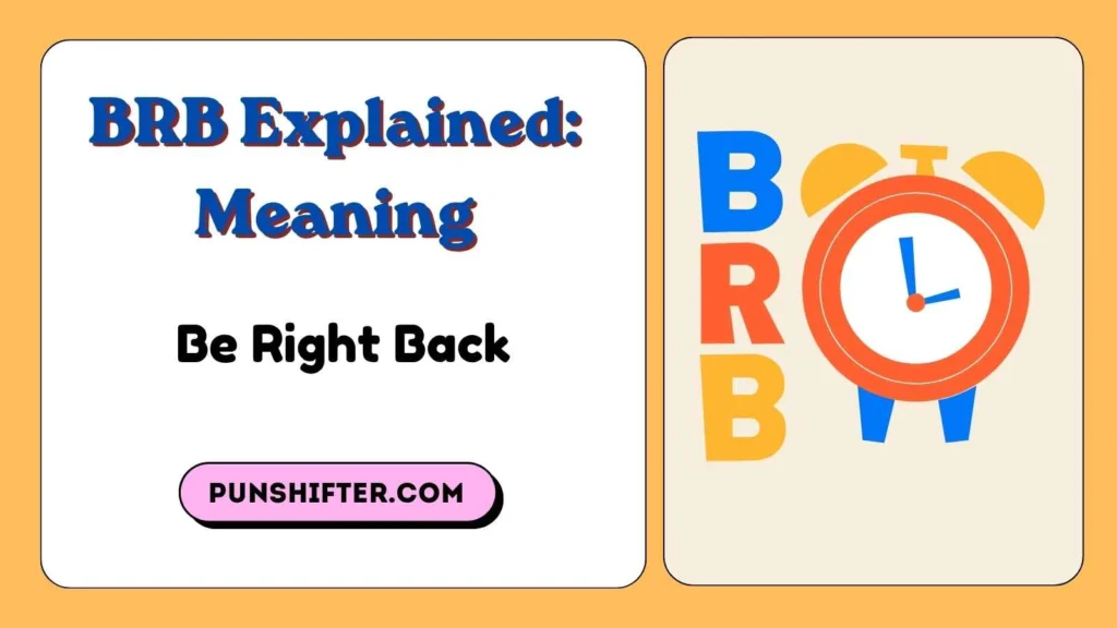 BRB Explained: Meaning
