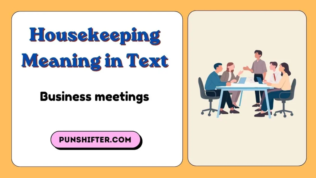 Housekeeping Meaning in Text
