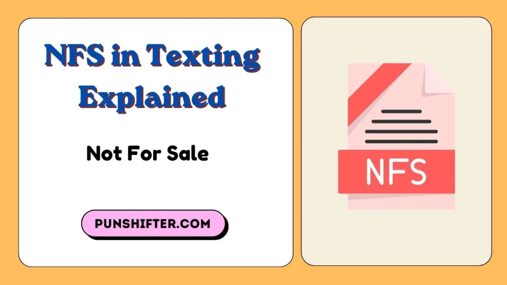 NFS in Texting Explained