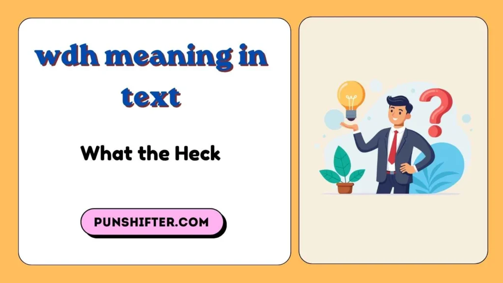 wdh meaning in text