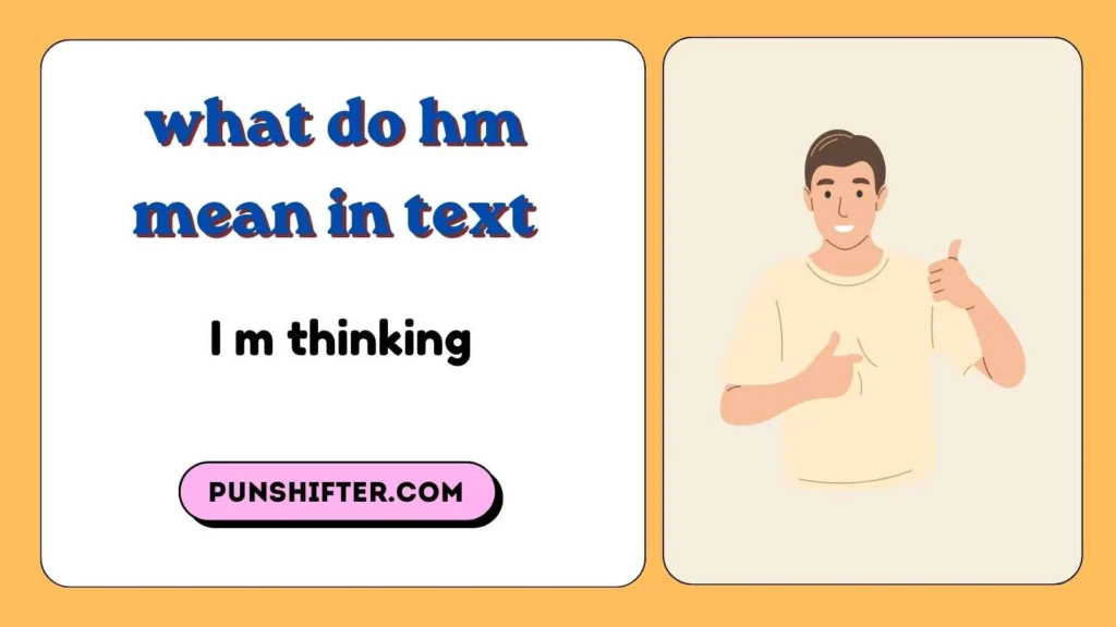 what do hm mean in text