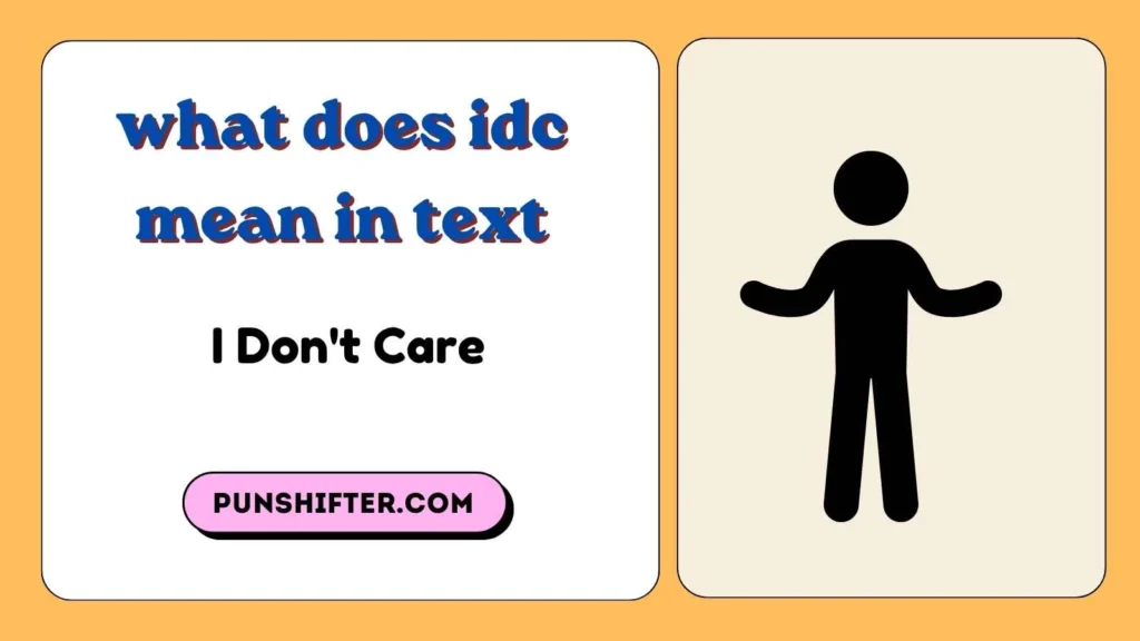 what does idc mean in text